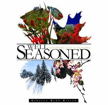 Paperback Well Seasoned: Savoring Life's Lessons Book