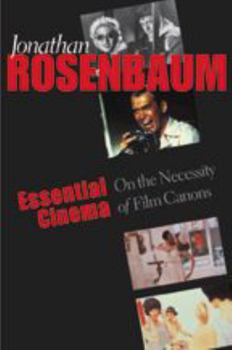 Hardcover Essential Cinema: On the Necessity of Film Canons Book