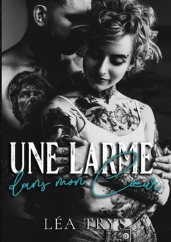 Paperback Une Larme dans mon Coeur [French] Book