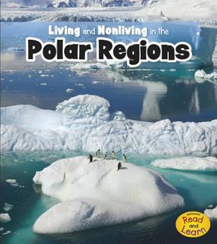 Living and Nonliving in the Polar Regions - Book  of the Living and Nonliving