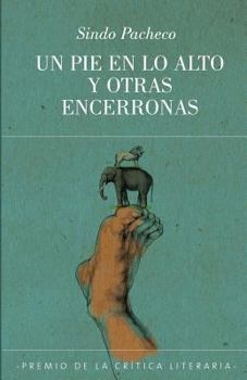 Paperback Un pie en lo alto y otras encerronas [Spanish] Book