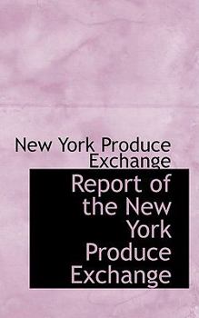 Hardcover Report of the New York Produce Exchange Book