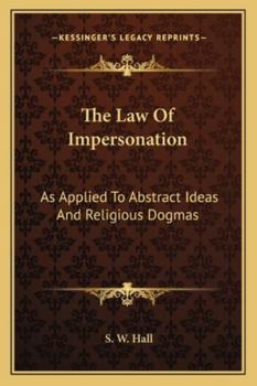 The Law of Impersonation as Applied to Abstract Ideas and Religious Dogmas