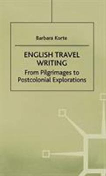 Hardcover English Travel Writing from Pilgrimages to Postcolonial Explorations Book