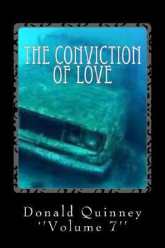 Paperback The Conviction Of Love: Let The Hunt Begin Book