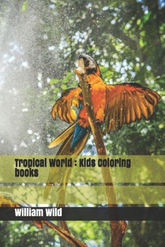 Paperback Tropical World: Kids Coloring books Book
