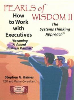 Spiral-bound Pearls of Wisdom II, The Systems Thinking Approach (How to Work with Executives-Becoming a Valued Business Partner) Book