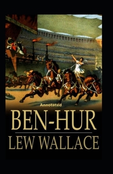 Paperback Ben-Hur -A Tale of the Christ Annotated Book