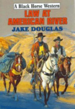Hardcover Law at American River (Black Horse Western) Book