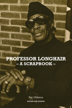 Paperback Professor Longhair: A Scrapbook Book