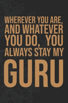Paperback Wherever you are, And whatever you do, You always Stay My Guru Book