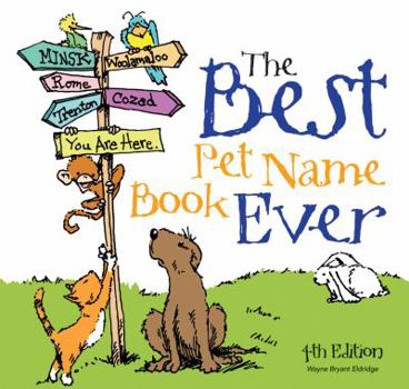 Paperback The Best Pet Name Book Ever Book