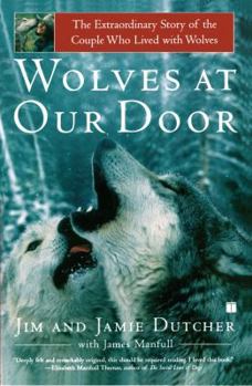 Paperback Wolves at Our Door: The Extraordinary Story of the Couple Who Lived with Wolves Book