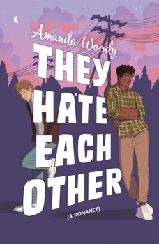 They Hate Each Other: A Fake Dating, Enemies-To-Lovers Romcom for Fans of Heartstopper!