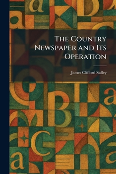 Paperback The Country Newspaper and Its Operation Book