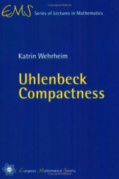 Paperback Uhlenbeck Compactness (EMS Series of Lectures in Mathematics) Book