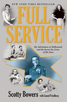 Hardcover Full Service: My Adventures in Hollywood and the Secret Sex Lives of the Stars Book