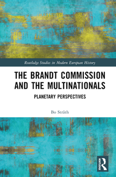 Hardcover The Brandt Commission and the Multinationals: Planetary Perspectives Book