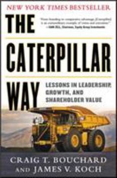 Hardcover The Caterpillar Way: Lessons in Leadership, Growth, and Shareholder Value Book