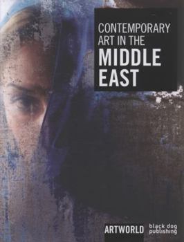 Contemporary Art in the Middle East: Artworld