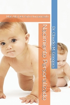 Paperback Nacimiento Personalizado: Más Allá Del Parto Humanizado [Spanish] Book