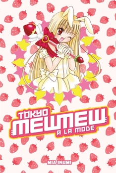 Tokyo Mew Mew a la Mode Omnibus - Book  of the Tokyo Mew Mew A La Mode