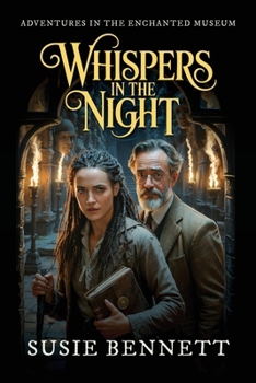 Whispers in the Night: ADVENTURES IN AN ENCHANTED MUSEUM