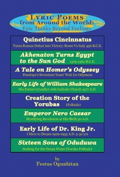 Hardcover Lyric Poems from Around the World: Epic Thinks Beyond Feelings: Lyric Poems on Early Life of Dr. Martin Luther King Jr. Tribute to His Early Life 5-30 Book