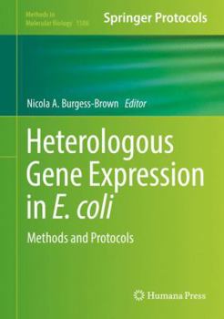 Heterologous Gene Expression in E.Coli: Methods and Protocols - Book #1586 of the Methods in Molecular Biology