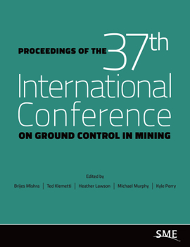 Hardcover Proceedings of the 37th International Conference on Ground Control in Mining Book
