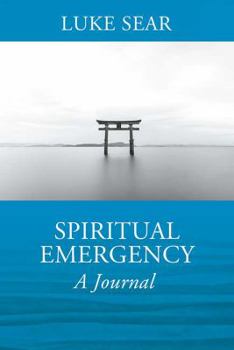 Spiritual Emergency: A Journal