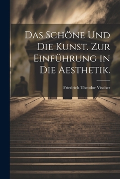 Paperback Das Schöne und die Kunst. Zur Einführung in die Aesthetik. [German] Book