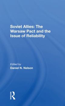 Paperback Soviet Allies: The Warsaw Pact and the Issue of Reliability Book
