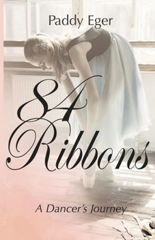 Paperback 84 Ribbons: A Dancer's Journey Book
