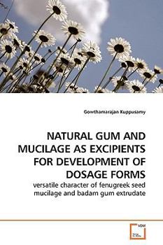 Paperback Natural Gum and Mucilage as Excipients for Development of Dosage Forms Book