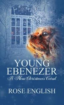 Hardcover Young Ebenezer: A New Christmas Carol Book