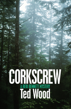 Corkscrew (Reid Bennett, #5) - Book #5 of the Reid Bennett