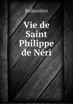 Paperback Vie de Saint Philippe de N?ri [French] Book