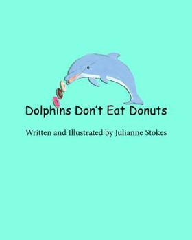 Hardcover Dolphins Don't Eat Donuts Book