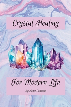 Paperback Crystal Healing for Modern Life Book