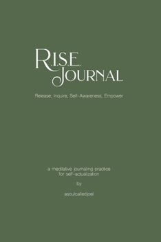 Paperback R.I.S.E. Journal: A Meditative Journaling Practice for Self-Actualization Book