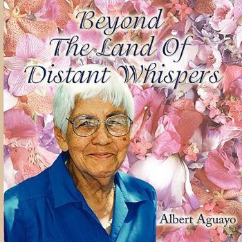 Paperback Beyond The Land Of Distant Whispers Book