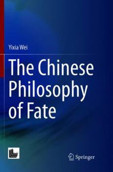 Paperback The Chinese Philosophy of Fate Book