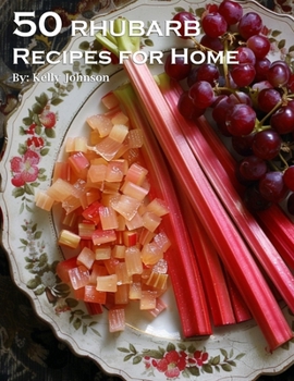 Paperback 50 Rhubarb Recipes for Home Book