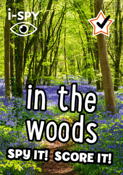 Paperback i-SPY in the Woods: Spy it! Score it! (Collins Michelin i-SPY Guides) Book