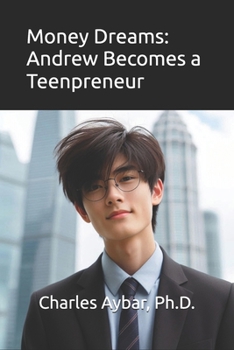 Paperback Money Dreams: Andrew Becomes a Teenpreneur Book