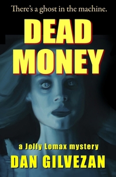 Paperback Dead Money: A Jolly Lomax Mystery Book