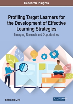 Paperback Profiling Target Learners for the Development of Effective Learning Strategies: Emerging Research and Opportunities Book