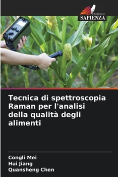 Tecnica di spettroscopia Raman per l'analisi della qualità degli alimenti (Italian Edition)