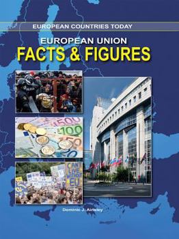 European Union: Facts & Figures - Book  of the European Countries Today